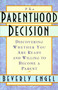 The Parenthood Decision (Discovering Whether You Are Ready and Willing to Become a Parent) by Beverly Engel, M.F.C.C., 9780385489805
