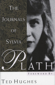 The Journals of Sylvia Plath by Sylvia Plath, Ted Hughes, 9780385493918
