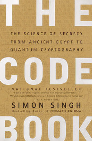 The Code Book (The Science of Secrecy from Ancient Egypt to Quantum Cryptography) by Simon Singh, 9780385495325