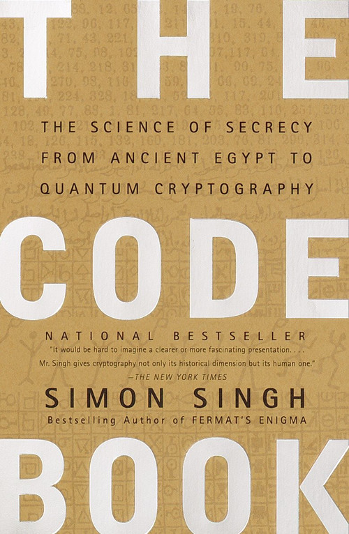 The Code Book (The Science of Secrecy from Ancient Egypt to Quantum Cryptography) by Simon Singh, 9780385495325
