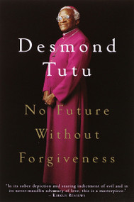 No Future Without Forgiveness by Desmond Tutu, 9780385496902