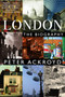 London (A Biography) by Peter Ackroyd, 9780385497718
