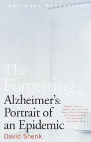 The Forgetting (Alzheimer's: Portrait of an Epidemic) by David Shenk, 9780385498388