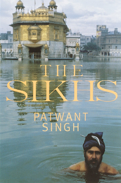 The Sikhs by Patwant Singh, 9780385502061