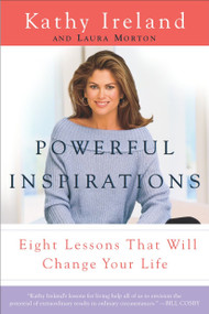Powerful Inspirations (Eight Lessons that Will Change Your Life) by Kathy Ireland, 9780385503082