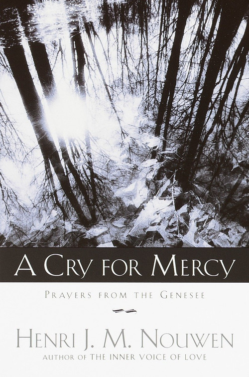 A Cry for Mercy (Prayers from the Genesee) by Henri J. M. Nouwen, 9780385503891