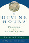 The Divine Hours (Volume One): Prayers for Summertime (A Manual for Prayer) by Phyllis Tickle, 9780385504768