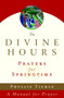 The Divine Hours (Volume Three): Prayers for Springtime (A Manual for Prayer) by Phyllis Tickle, 9780385505574