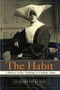 The Habit (A History of the Clothing of Catholic Nuns) by Elizabeth Kuhns, 9780385505895