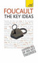 Foucault - The Key Ideas by Paul Oliver, 9781444102239