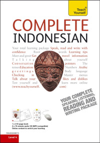 Complete Indonesian Beginner to Intermediate Course (Learn to read, write, speak and understand a new language) by Christopher Byrnes, Eva Nyimas, 9781444102338