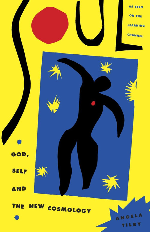 Soul: God, Self and New Cosmology by Angela Tilby, 9780385511254