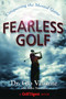 Fearless Golf (Conquering the Mental Game) by Dr. Gio Valiante, 9780385511926