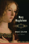 Mary Magdalene (A Biography) by Bruce Chilton, 9780385513180