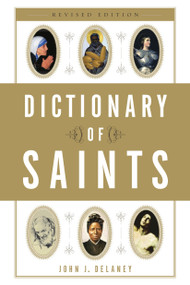 Dictionary of Saints by John J. Delaney, 9780385515207