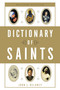 Dictionary of Saints by John J. Delaney, 9780385515207