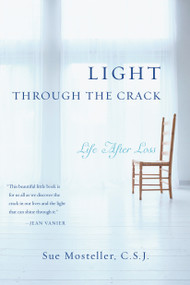 Light Through the Crack (Life After Loss) by Sue Mosteller, 9780385516679