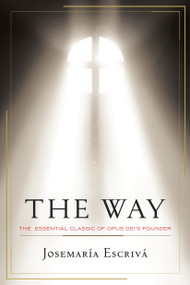 The Way (The Essential Classic of Opus Dei's Founder) by Josemaria Escriva, 9780385518291