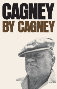 Cagney by Cagney (An Autobiography) by James Cagney, 9780385520263