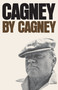 Cagney by Cagney (An Autobiography) by James Cagney, 9780385520263