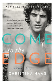 Come to the Edge (A Love Story) by Christina Haag, 9780385523189
