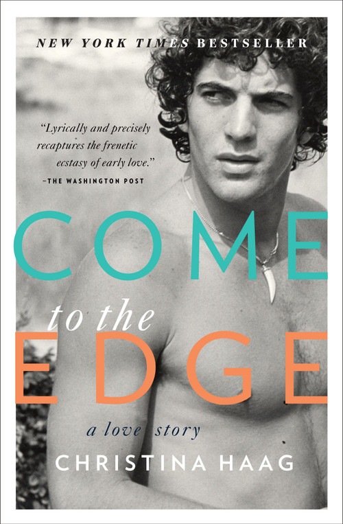 Come to the Edge (A Love Story) by Christina Haag, 9780385523189