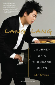 Journey of a Thousand Miles (My Story) by Lang Lang, David Ritz, 9780385524575