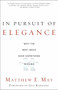 In Pursuit of Elegance (Why the Best Ideas Have Something Missing) by Matthew E. May, Guy Kawasaki, 9780385526500