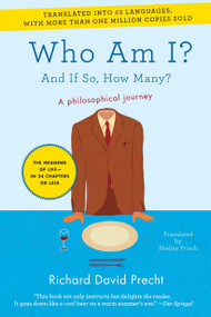 Who Am I? (And If So, How Many?) by Richard David Precht, Shelley Frisch, 9780385531184