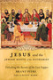 Jesus and the Jewish Roots of the Eucharist (Unlocking the Secrets of the Last Supper) by Brant Pitre, Scott Hahn, 9780385531849