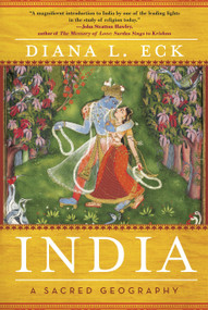 India (A Sacred Geography) by Diana L Eck, 9780385531924
