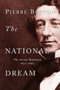 The National Dream (The Great Railway, 1871-1881) by Pierre Berton, 9780385658409