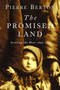 The Promised Land (Settling the West 1896-1914) by Pierre Berton, 9780385659291