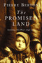 The Promised Land (Settling the West 1896-1914) by Pierre Berton, 9780385659291