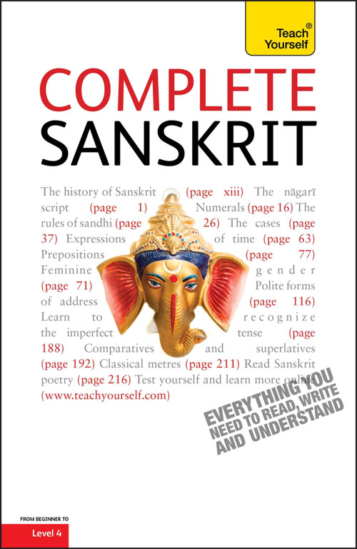 Complete Sanskrit Beginner to Intermediate Course (Learn to read, write, speak and understand a new language) by Michael Coulson, 9781444106107