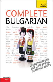 Complete Bulgarian Beginner to Intermediate Course (Learn to read, write, speak and understand a new language) by Michael Holman, Mira Kotvatcheva, 9781444106923