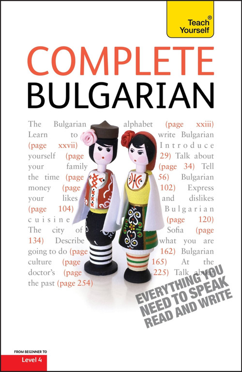 Complete Bulgarian Beginner to Intermediate Course (Learn to read, write, speak and understand a new language) by Michael Holman, Mira Kotvatcheva, 9781444106923