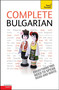 Complete Bulgarian Beginner to Intermediate Course (Learn to read, write, speak and understand a new language) by Michael Holman, Mira Kotvatcheva, 9781444106923