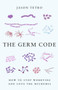 The Germ Code by Jason Tetro, 9780385678537