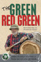 The Green Red Green (Made Almost Entirely from Recycled Material) by Red Green, 9780385678582