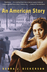 An American Story by Debra J. Dickerson, 9780385720281