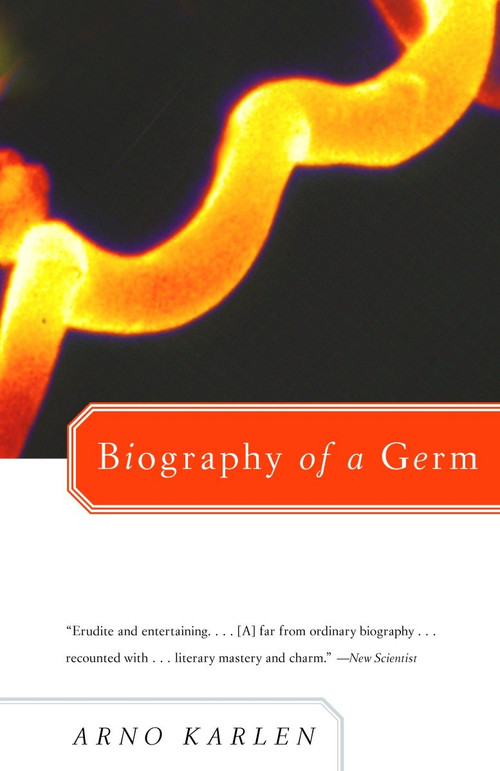 Biography of a Germ by Arno Karlen, 9780385720663