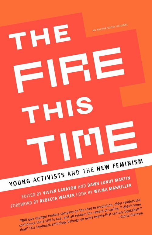 The Fire This Time (Young Activists and the New Feminism) by Vivien Labaton, Dawn Lundy Martin, 9780385721028