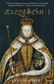 Elizabeth I by Anne Somerset, 9780385721578