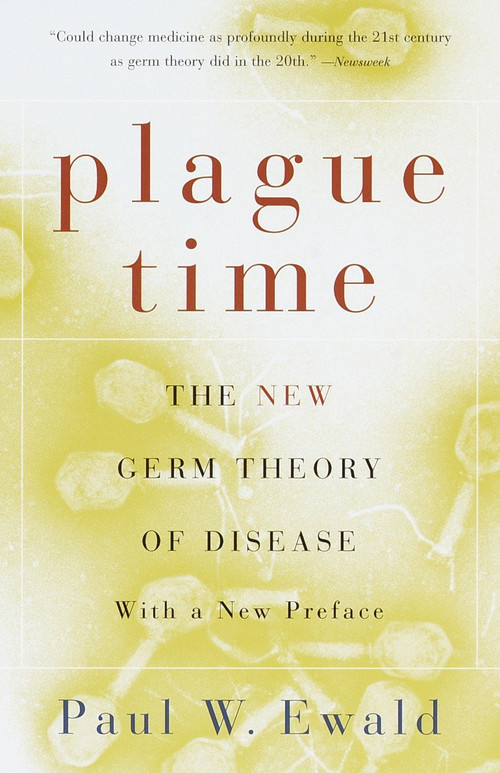 Plague Time (The New Germ Theory of Disease) by Paul Ewald, 9780385721844