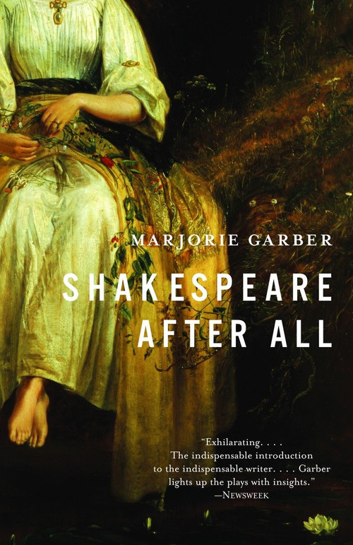 Shakespeare After All by Marjorie Garber, 9780385722148
