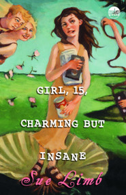 Girl, 15, Charming but Insane by Sue Limb, 9780385732154