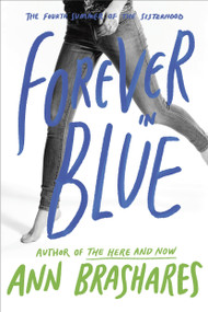 Forever in Blue: The Fourth Summer of the Sisterhood by Ann Brashares, 9780385734011