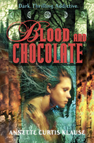 Blood and Chocolate by Annette Curtis Klause, 9780385734219