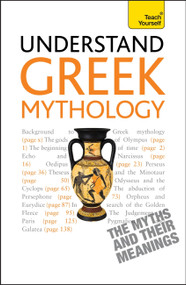 Understand Greek Mythology by Steve Eddy, Claire Hamilton, 9781444163469